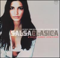 Salsa Clasica: A Taste Of Classic Latin Flavours [Music Club] - Various Artists