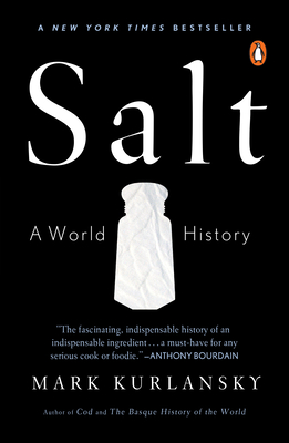 Salt: A World History - Kurlansky, Mark