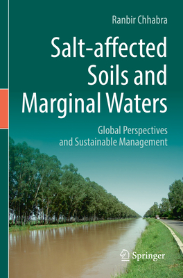 Salt-affected Soils and Marginal Waters: Global Perspectives and Sustainable Management - Chhabra, Ranbir