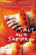 Salt and Saffron - Shamsie, Kamila