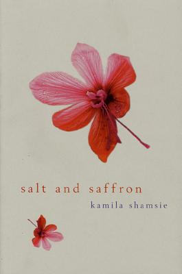 Salt and Saffron - Shamsie, Kamila