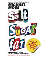 Salt Sugar Fat: How the Food Giants Hooked Us