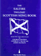 Saltire Two-Part Scottish Song Book (Full Music Edition): Fifteen Traditional Scottish Songs for Two Voices with Piano