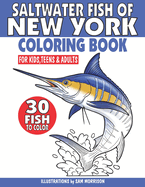 Saltwater Fish of New York Coloring Book for Kids, Teens & Adults: Featuring 30 Fish for Your Fisherman to Identify & Color