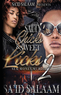 Salty Chicks Sweet Licks 2: Sex, Money, Murder