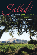 Salud!: The Rise of Santa Barbara's Wine Industry