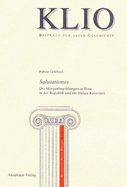 Salutationes: Die Morgenbegrungen in ROM in Der Republik Und Der Frhen Kaiserzeit