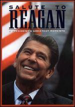 Salute to Reagan: President's Greatest Moments