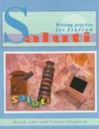 Saluti: Writing Practice for Italian - Aust, Derek, and Shepherd, Carole D.