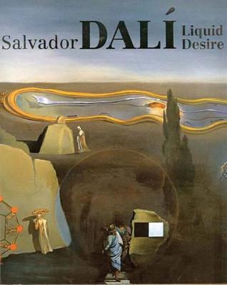 Salvador Dali: Liquid Desire - Gott, Ted