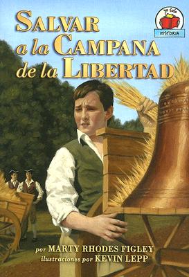 Salvar a la Campana de la Libertad - Figley, Marty Rhodes