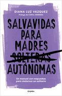 Salvavidas Para Madres Autnomas / Lifeline for Independent Mothers