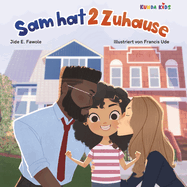 Sam hat 2 Zuhause