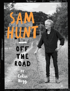 Sam Hunt: Off the Road