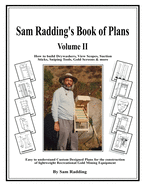 Sam Radding's Book of Plans Volume II: How to build Drywashers, View Scopes, Suction Sticks, Sniping Tools, Gold Screens & more