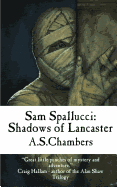 Sam Spallucci: Shadows of Lancaster