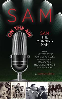 Sam The Morning Man - Salerno, Sam, and Michelle, Manos (Designer), and Tony, Seton (Editor)