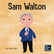Sam Walton: A Kid's Book About Daring to Be Different