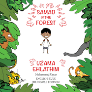 Samad in the Forest ( English-Zulu Bilingual Edition)