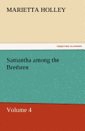 Samantha Among the Brethren - Volume 4