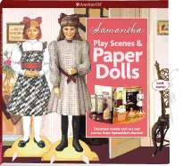 Samantha Play Scenes & Paper Dolls: Decorate Rooms and ACT Out Scenes from Samantha's Stories