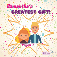 Samantha's Greatest gift