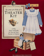 Samanthas Theater Kit - Pleasant Company, and Tripp, Valerie