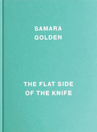 Samara Golden: The Flat Side of the Knife