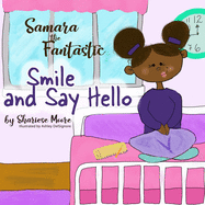 Samara The Fantastic Smile and Say Hello