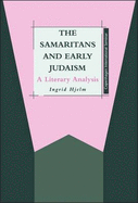 Samaritans and Early Judaism: A Literary Analysis