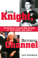 Same Knight Different Channel (H) - Isenhour, Jack