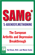 Same* (*S-Adenosylmethionine): The European Arthritis and Depression Breakthrough