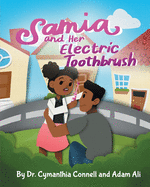 Samia and her electric toothbrush: Make brushing your child's teeth more fun and educational with this Dentist approved book.