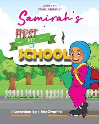 Samirah's First Day of School - Abdullah, Nour