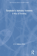 Samkara's Advaita Vedanta: A Way of Teaching