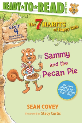Sammy and the Pecan Pie: Habit 4 (Ready-To-Read Level 2) - Covey, Sean