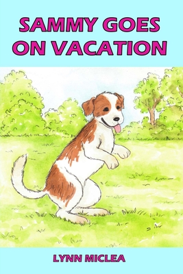 Sammy Goes On Vacation - Miclea, Lynn