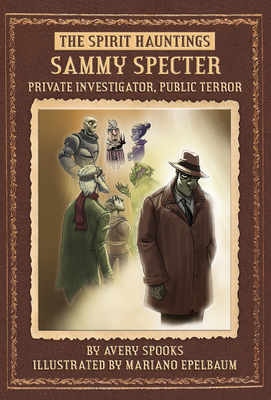 Sammy Specter: Private Investigator, Public Terror - Spooks, Avery