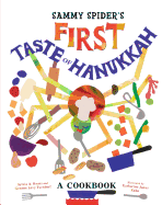 Sammy Spider's First Taste of Hanukkah: A Cookbook