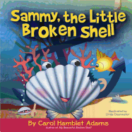 Sammy, the Little Broken Shell