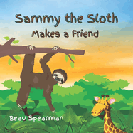 Sammy The Sloth Makes A Friend