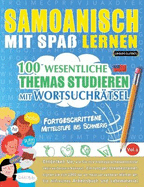 Samoanisch Mit Spa Lernen - Fortgeschrittene: Mittelstufe Bis Schwierig - 100 Wesentliche Themas Studieren Mit Wortsuchrtsel - Vol.1