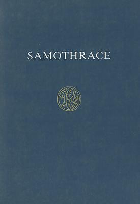 Samothrace: A Guide to the Excavations and Museum (6th Ed.) - Lehmann, Karl
