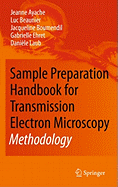 Sample Preparation Handbook for Transmission Electron Microscopy: Methodology