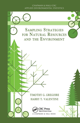 Sampling Strategies for Natural Resources and the Environment - Gregoire, Timothy G, and Valentine, Harry T