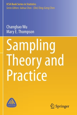 Sampling Theory and Practice - Wu, Changbao, and Thompson, Mary E