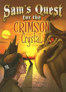 Sam's Quest for the Crimson Crystal
