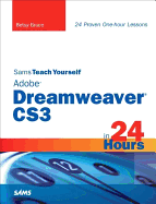 Sams Teach Yourself Adobe Dreamweaver Cs3 in 24 Hours - Bruce, Betsy