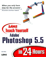 Sam's Teach Yourself Adobe Photoshop 5.5 in 24 Hours