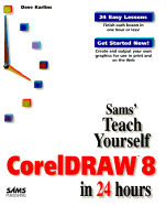 Sams Teach Yourself CorelDRAW 8 in 24 Hours